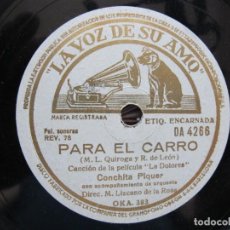 Discos de pizarra: CONCHITA PIQUER / PARA EL CARRO / CATALINA (LA VOZ DE SU AMO DA 4266). Lote 303345173
