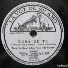 Discos de pizarra: BONET DE SAN PEDRO Y LOS 7 DE PALMA / ROSA DE TE / MI RAQUEL (LA VOZ DE SU AMO AA 257). Lote 213998240
