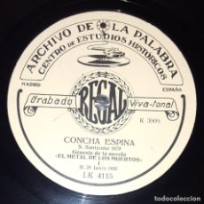 Discos de pizarra: DISCO 78 RPM - REGAL - ARCHIVO DE LA PALABRA - CONCHA ESPINA - EL METAL DE LOS MUERTOS - PIZARRA. Lote 218474872