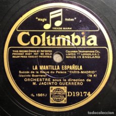 Dischi in gommalacca: 78 RPM - COLUMBIA -JACINTO GUERRERO - LA MANTILLA ESPAÑOLA /RAFAELITO - ZARZUELA - FRANCIA