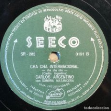 Dischi in gommalacca: 78 RPM - SEECO - CARLOS ARGENTINO/ SONORA MATANCERA - AY, COSITA LINDA! / CHA CHA INTERNACIONAL. Lote 241226280