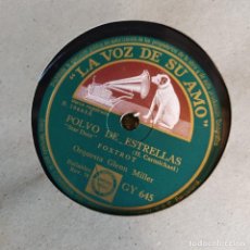 Discos de pizarra: DISCO PIZARRA 78 RPM GLENN MILLER- MI MELANCÓLICO BEBE-POLVO DE ESTRELLAS.GY 645. Lote 280829028