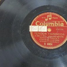 Discos de pizarra: DISCO 78 RPM - GRAMÓFONO - BANDA Y COROS DE LA LEGIÓN - TERCIOS HEROICOS - COLUMBIA - PIZARRA. Lote 300247658