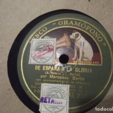 Discos de pizarra: DISCO PIZARRA DE ESPAÑA A LA GLORIA / LA CHULA DE AYER Y HOY POR MERCEDES SERÓS. Lote 301139148