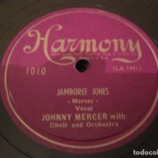 Discos de pizarra: PIZARRA 78 RPM JOHNNY MERCER ORCH. HARMONY 1010 USA 1949 SHELLAC JAZZ