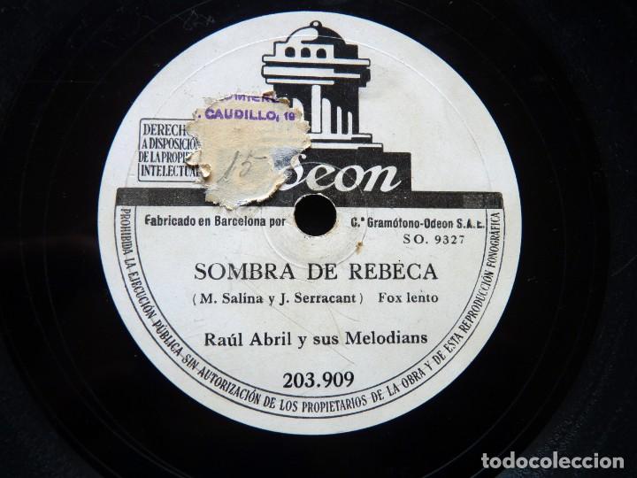 Discos de pizarra: RA&Uacute;L ABRIL Y SUS MELODIANS. CELOS. SOMBRA DE REBECA. ODEON 203909 - Foto 4
