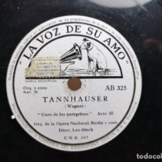 Discos de pizarra: LA VOZ DE SU AMO -LOS MAESTROS CANTORES- Y -TANNHAUSER-. DE WAGNER-30 CM DIAMETRO
