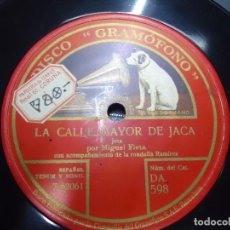 Discos de pizarra: LA CALLE MAYOR DE JACA JOTA POR MIGUEL FLETA ACOMP. DE LA RONDALLA RAMIREZ Y SI FUERA UN AEROPLANO -