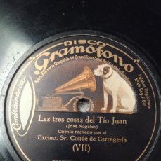 Discos para gramofone: CUENTO POR SR. CONDE DE CERRAGERIA. LAS TRES COSAS DEL TÍO JUAN (JOSÉ NOGALES). Lote 376322379