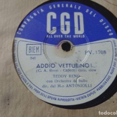 Discos de pizarra: DISCO DE TEDDY RENO -COMPAGNIA GENERALE DEL DISCO-PV 1708- 848-849
