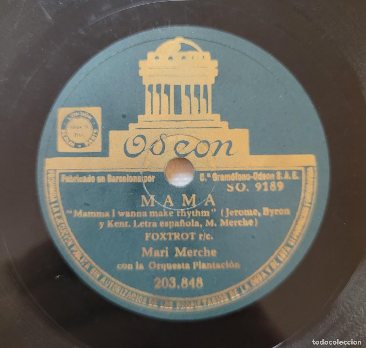 Discos de pizarra: DISCO 78 RPM - ODEON - MARI MERCHE - M&Iacute;O SER&Aacute;S / MAM&Aacute; - Foto 4