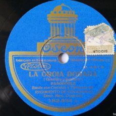 Discos de pizarra: REGIMIENTO DE COVADONGA - LA ORGÍA DORADA / LA ENTRADA - ODEON 182.334