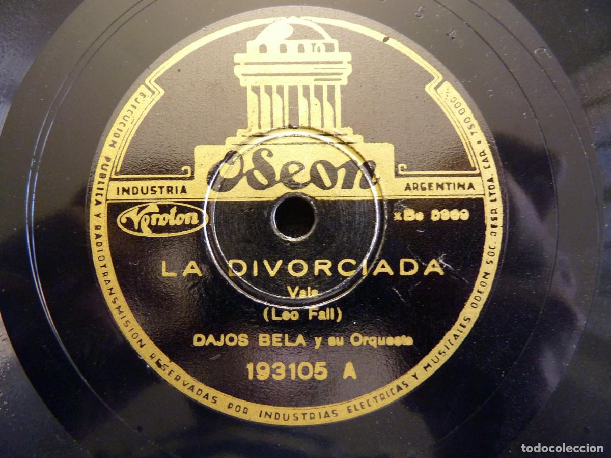 Discos de pizarra: AMOR GITANO - LA DIVORCIADA. DAJOS BELA (VIOLIN) Y SU ORQUESTA. ODEON 193105 - Foto 3