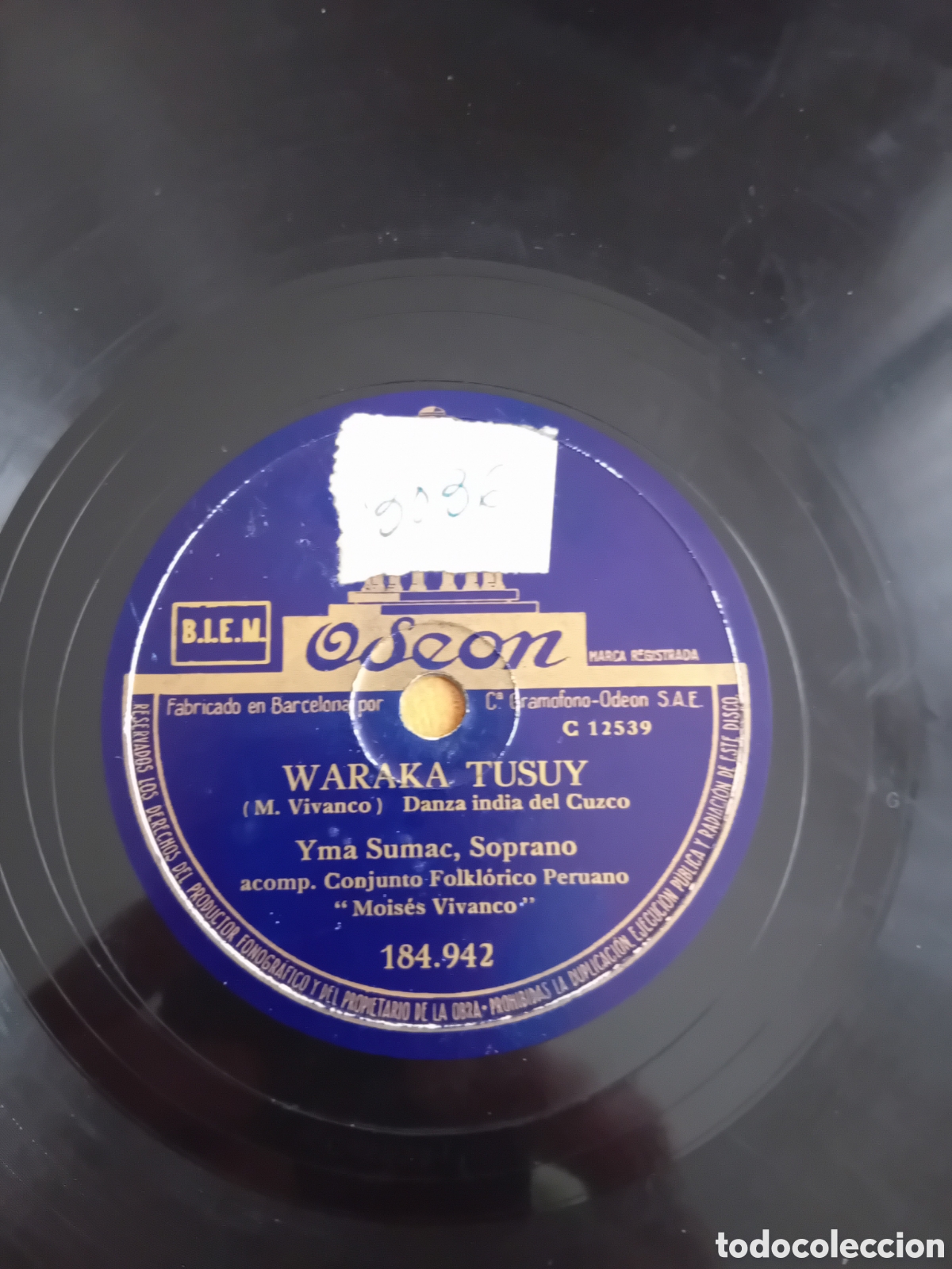 Discos de pizarra: YMA SUMAE. WARAKA TUSUY. CHOLO TRAICIONERO. ODEON - Foto 4