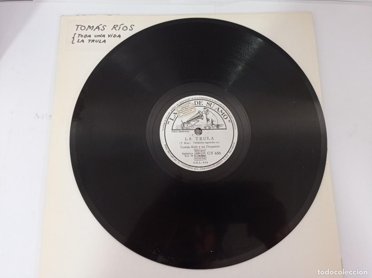 Discos de pizarra: TOMAS RIOS - TODA UNA VIDA / LA TRULA - Foto 2