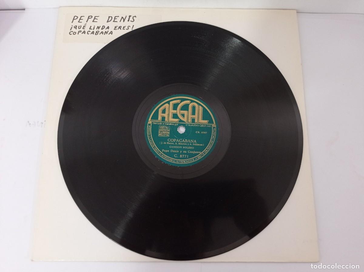 Discos de pizarra: PEPE DENIS - QUE LINDA ERES / COPACABANA - Foto 2