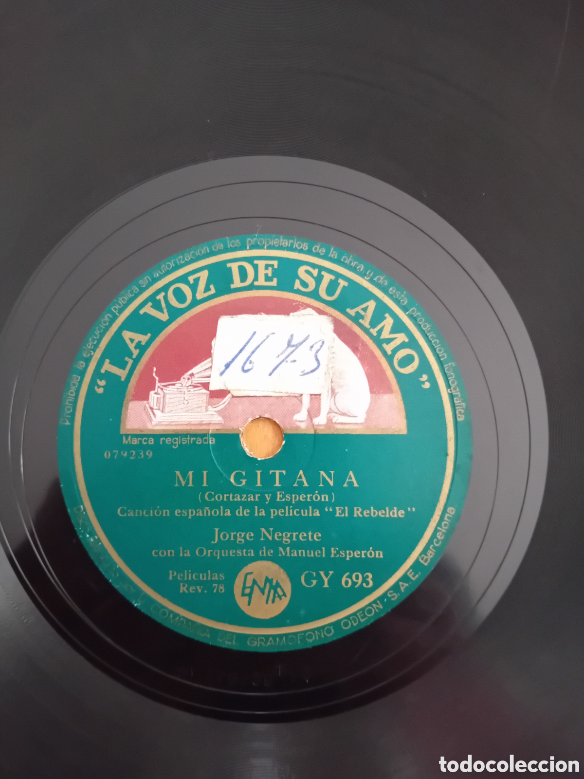 Discos de pizarra: JORGE NEGRETE. MI GITANA. AUNQUE ME CUESTE LA VIDA - Foto 5
