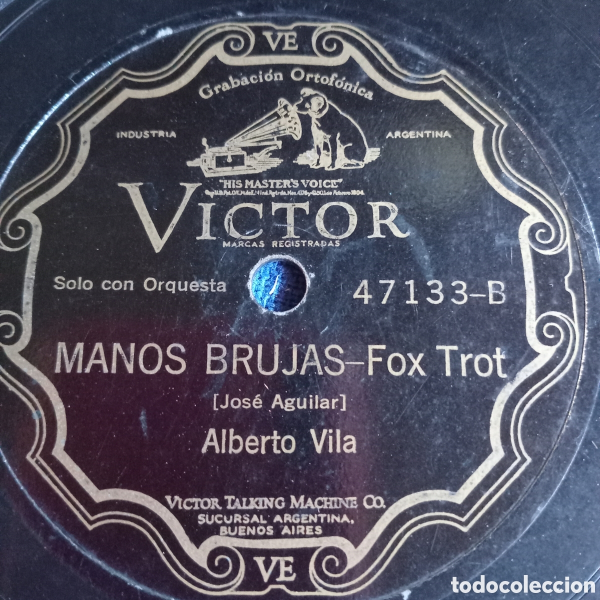 Discos de pizarra: ALBERTO VILA &rdquo; MANOS BRUJAS&rdquo; FOX TROT YVUCTORIA -,TANGO - Foto 1