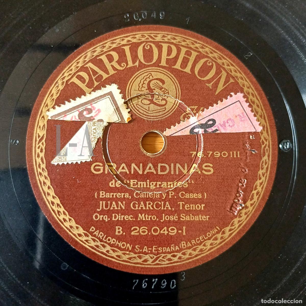 Discos de pizarra: Tenor Juan Garc&iacute;a: Granadinas de la zarzuela &rdquo;Emigrantes&rdquo; y canci&oacute;n &rdquo;Espere&rdquo;