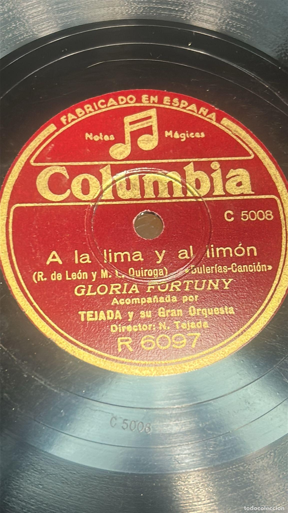 Dischi in gommalacca: Gloria Fortuny - La Parrala / A la lima y al lim&oacute;n (Disco de pizarra Columbia 78 rpm)