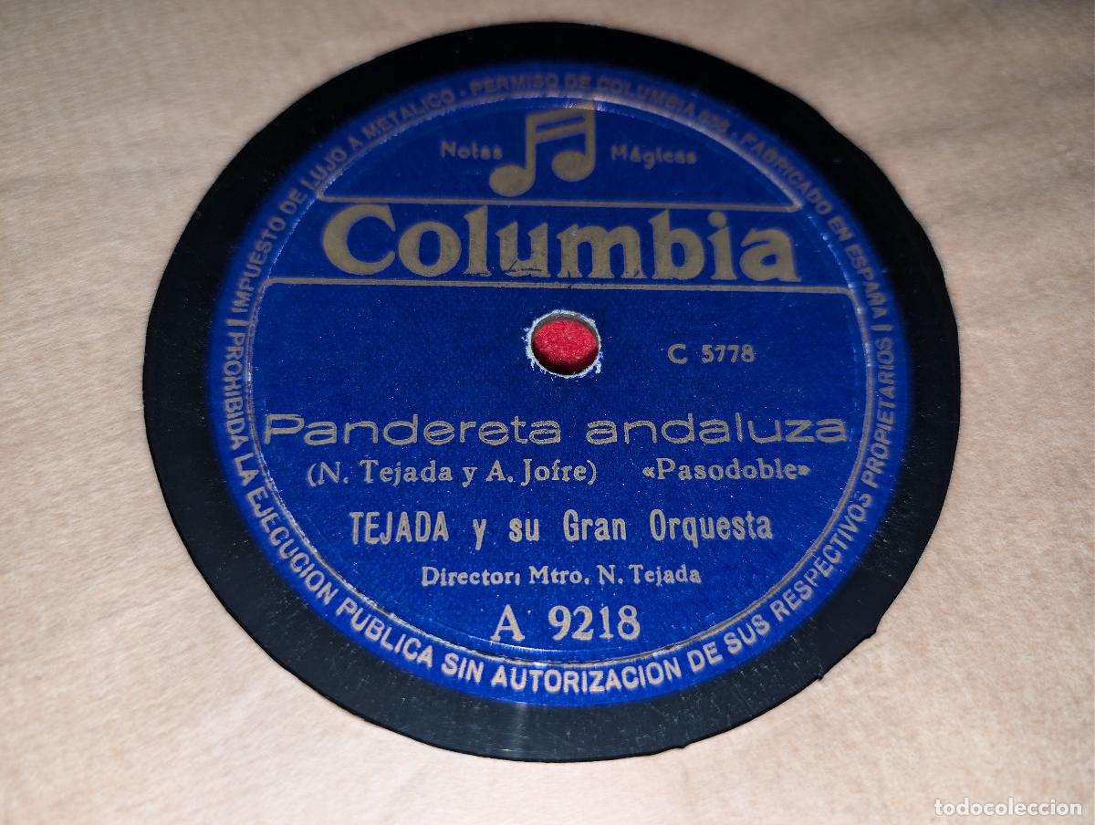 Discos de pizarra: TEJADA Y SU GRAN ORQUESTA Pandereta andaluza/Arenal de Sevilla 10'' 25 CTMS Columbia 9218