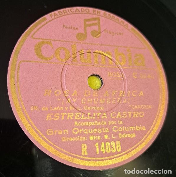 Discos de pizarra: Pizarra 78rpm 10&rdquo;. Columbia R14038. Estrellita Castro. Rosa de Africa. &iexcl;Ay Chumbera! / Te lo juro yo