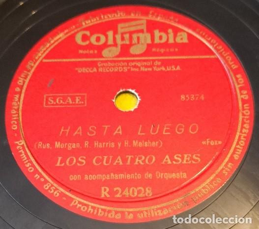 Discos de pizarra: Disco Pizarra 78rpm 10&rdquo;. Columbia R 24028. Los Cuatro Ases. Hasta luego / Amor