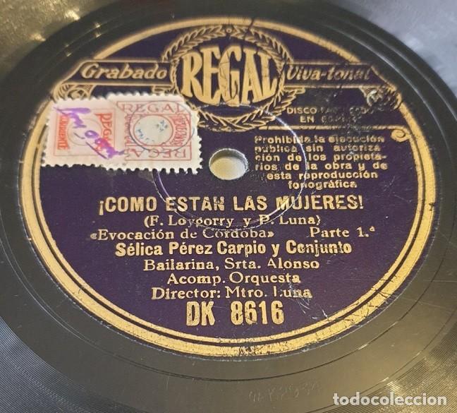 Discos de pizarra: Pizarra 78rpm 10&rdquo;. Regal DK 8616. &iexcl;Como estan las mujeres!. S&eacute;lica P. Carpio - Evocacion de Cordoba