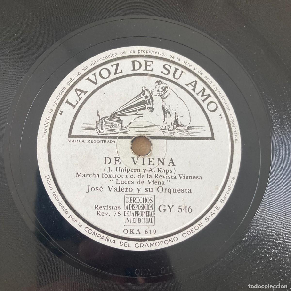 Discos de pizarra: VINILO PIZARRA, DE VIENA J. HALPERN Y A. KAPS, JOSE VALERO Y SU ORQUESTA, LA VOZ DE SU AMO GY 546