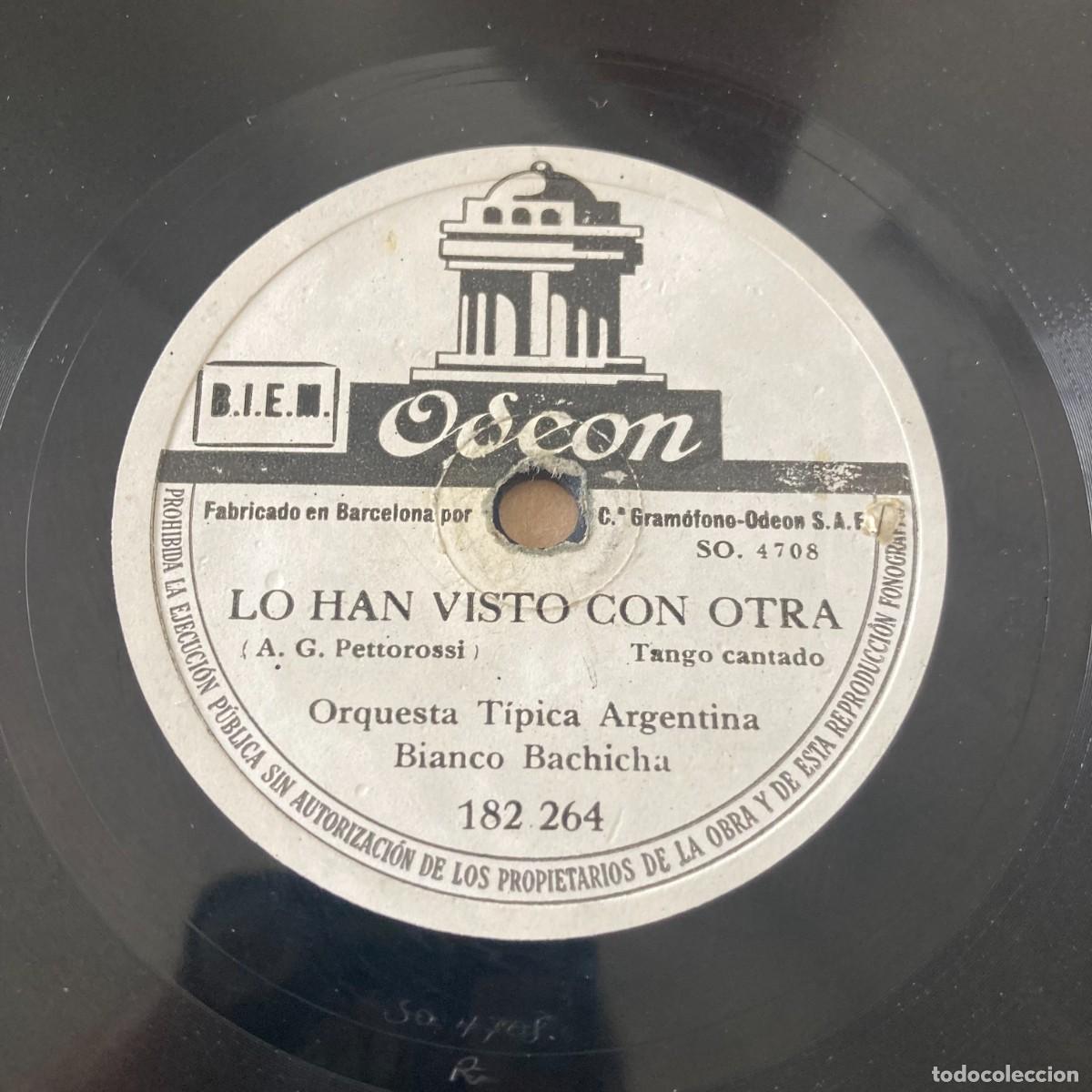 Discos de pizarra: VINILO PIZARRA 78RPM LO HAN VISTO CON OTRA TANGO CANTADO PETTOROSSI ORQUESTA BIANCO BACHICHA ODEON