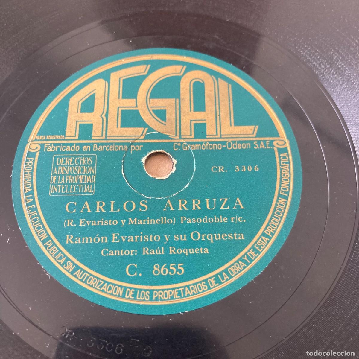 Discos de pizarra: VINILO PIZARRA 78RPM CARLOS ARRUZA PASODOBLE, RAM&Oacute;N EVARISTO Y MARINELLO, RA&Uacute;L ROQUETA