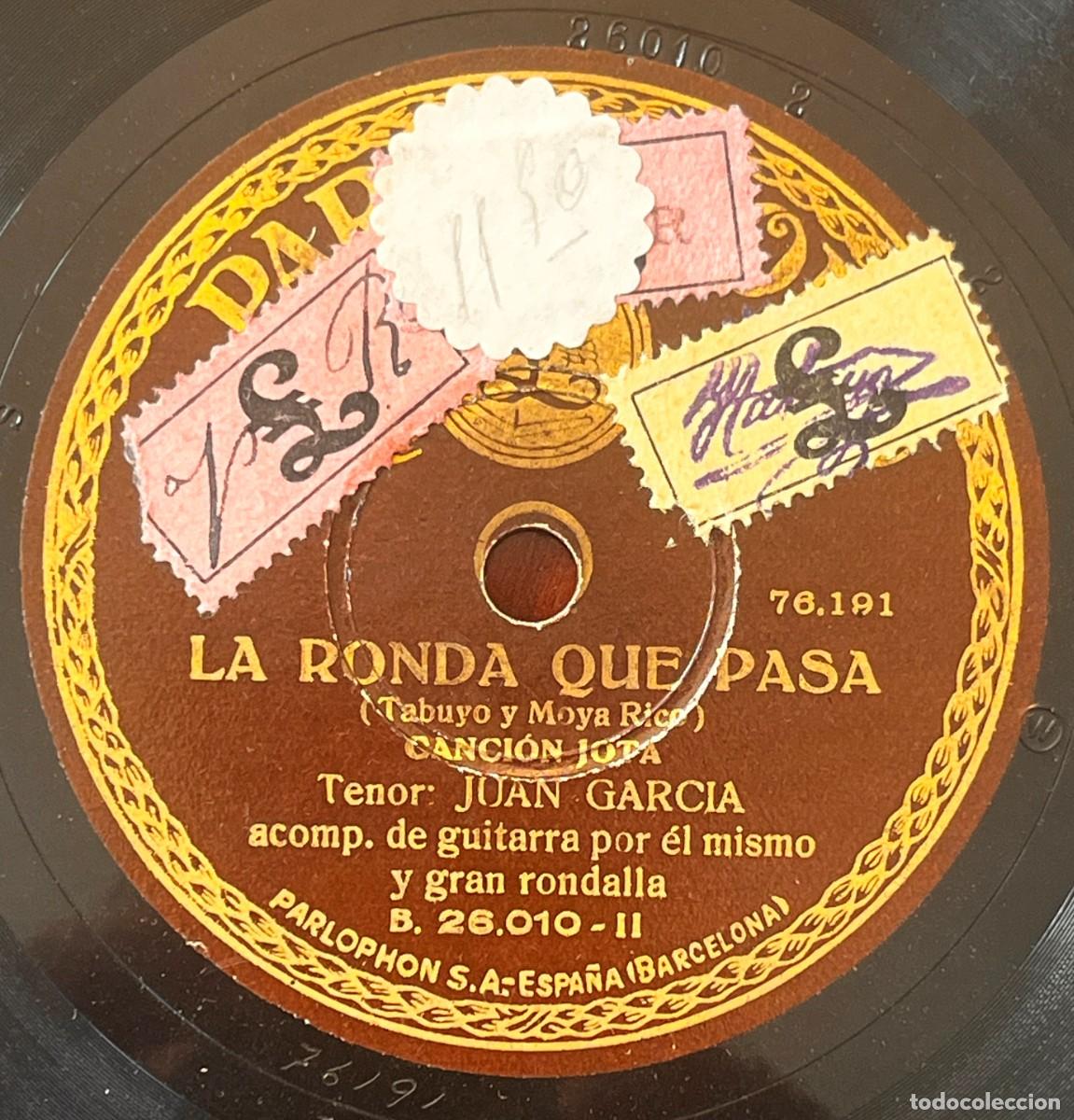 Discos de pizarra: JUAN GARC&Iacute;A, LA RONDA QUE PASA, PIROPO BATURRO, SARRIONERA, JOTAS ARAGONESAS, PARLOPHON 1929, DISCO