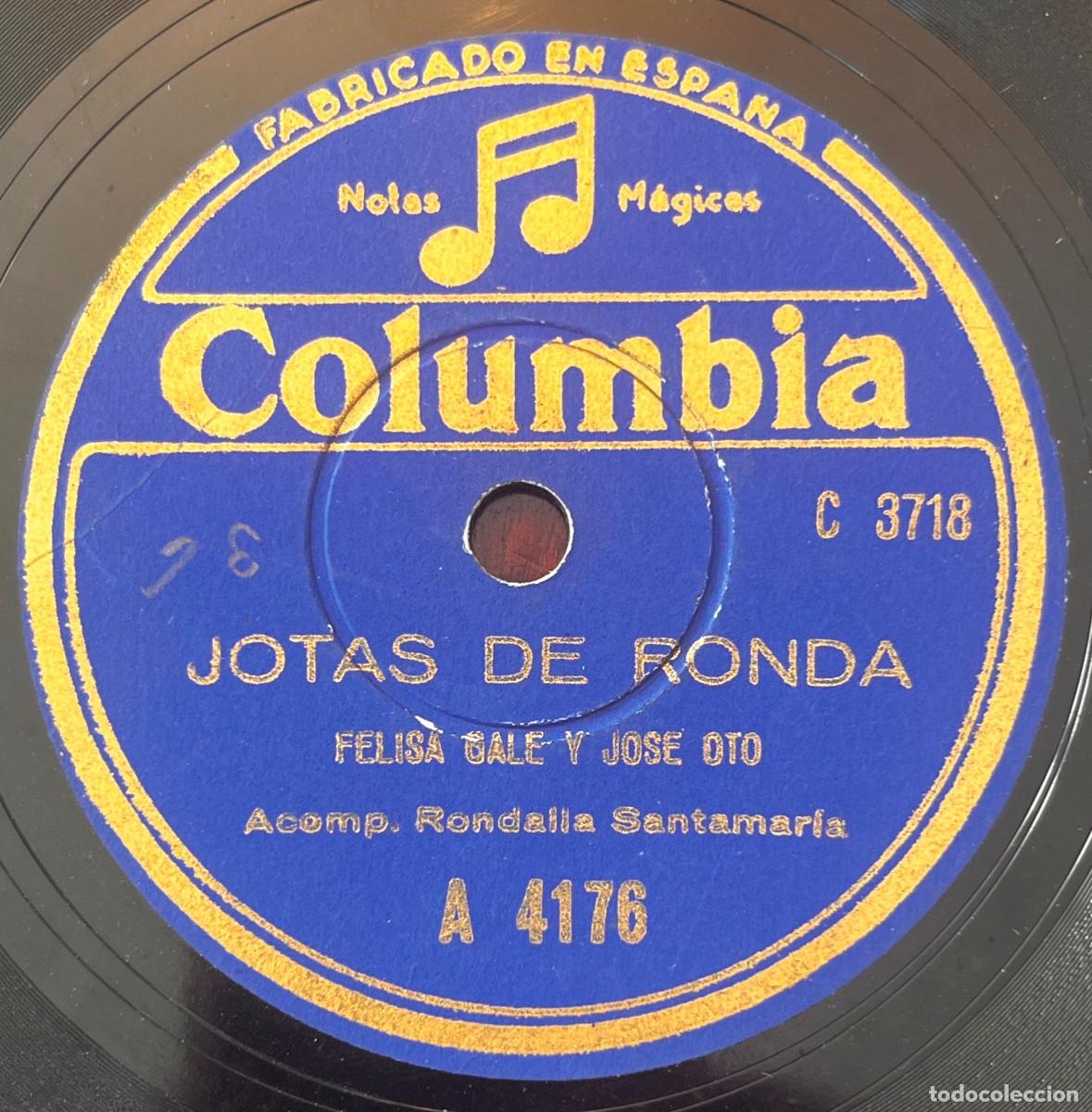 Discos de pizarra: FELISA GAL&Eacute; Y JOS&Eacute; OTO, JOTAS DE RONDA Y JOTAS DE BAILE, COLUMBIA A 4176, DISCO PIZARRA 78 RPM