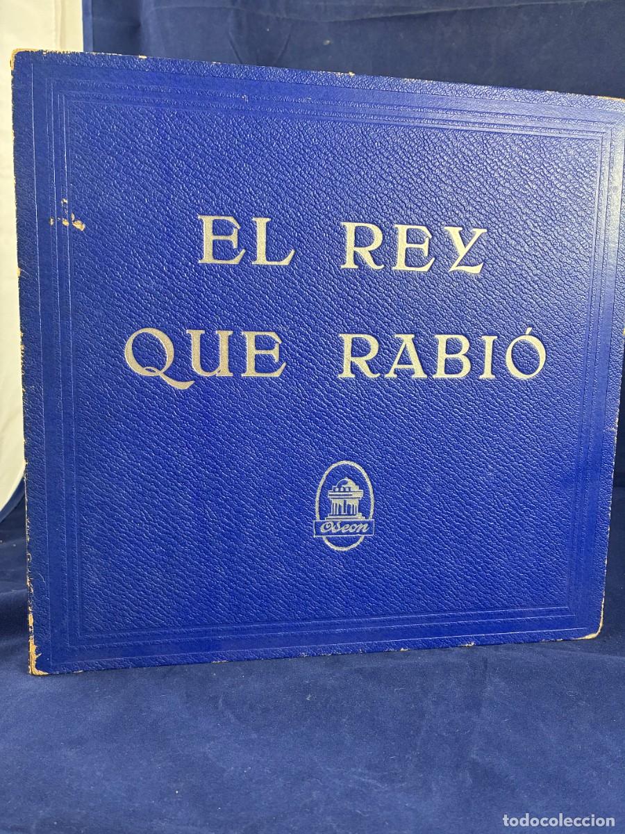 Discos de pizarra: El Rey que Rabi&oacute;. &Aacute;lbum Odeon 1931. 4 Discos Pizarra 78 RPM. Ruperto Chap&iacute;, Album completo.