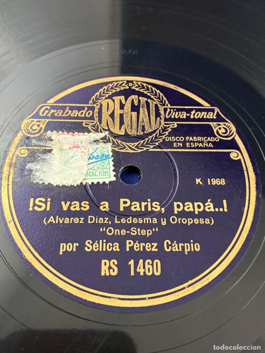 Discos de pizarra: DISCO PIZARRA 78 RPM S&Eacute;LICA P&Eacute;REZ CARPIO. AL URUGUAY / SI VAS A PAR&Iacute;S PAP&Aacute;. REGAL RS 1460