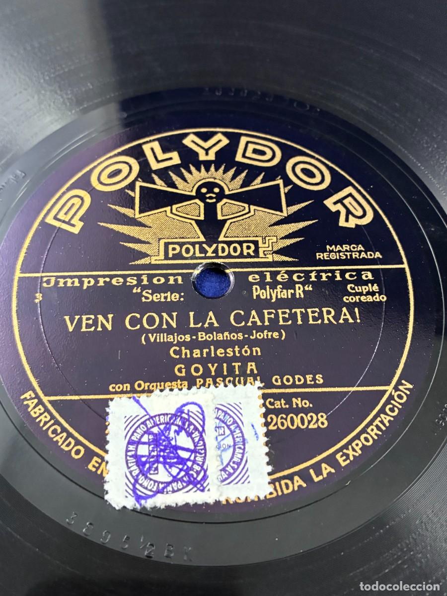 Discos de pizarra: DISCO PIZARRA 78 RPM GOYITA. VEN CON LA CAFETERA / CIRIACO. POLYDOR 260028. CHARLEST&Oacute;N