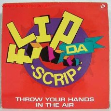 Discos de vinilo: FLIP DA SCRIP (TROW YA HANDS IN THE AIR) LP33