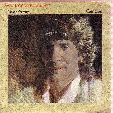 Discos de vinilo: CAMARON DE LA ISLA DISCO SINGLE VOLANDO VOY - Foto 1
