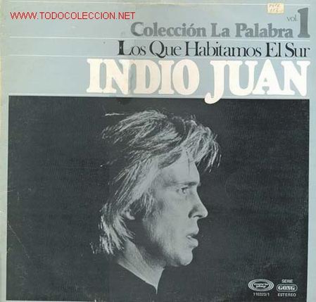 Discos de vinilo: INDIO JUAN LOS QUE HABITAMOS EL SUR - Foto 1