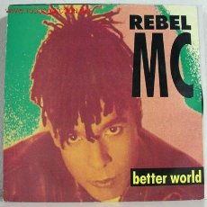 Discos de vinilo: REBEL MC (BETTER WORLD) MAXISINGLE 45RPM
