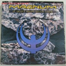 Discos de vinilo: MAGNUM (IT MUST HAVE BEEN LOVE 'ALBUM VERSION') MAXISINGLE 45RPM. Lote 832646