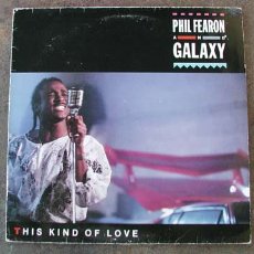 Discos de vinilo: PHIL FEARON & GALAXY (THIS KIND OF LOVE) LP33