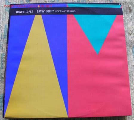 Discos de vinilo: DENISE LOPEZ (SAYIN SORRY) MAXISINGLE 45 - Foto 1