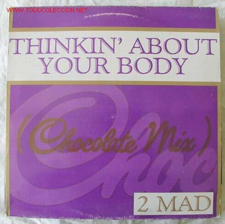 Discos de vinilo: THINKIN ABOUT YOUR BODY (CHOCOLATE MIX) MAXISINGLE 45 - Foto 1