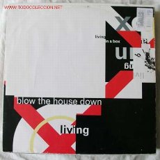 Discos de vinilo: LIVING IN A BOX ( BLOW THE HOUSE DOWN ) 1989 MAXISINGLE 45