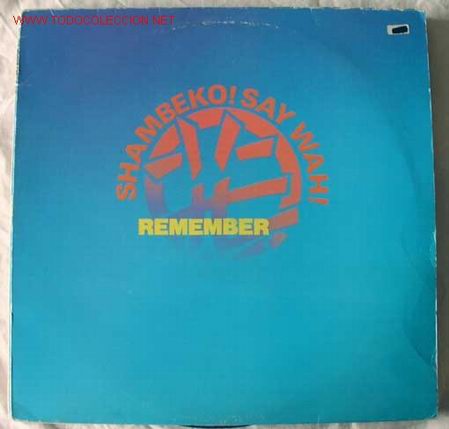 Discos de vinilo: SHAMBEKO! SAY WAH! (REMEMBER) MAXISINGLE 45 - Foto 1
