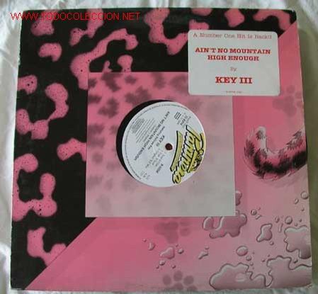 Discos de vinilo: KEY III (AINT NO MOUNTAIN HIGH ENOUGH) 1990 MAXISINGLE45 - Foto 1