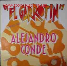 Discos de vinilo: ALEJANDRO CONDE : EL GARROTIN - Foto 1