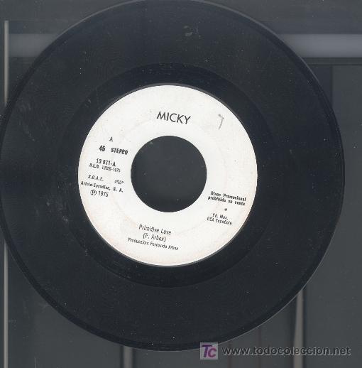 Vinyl-Schallplatten: MICKY-PRIMITIVE LOVE + RELAX NOW BABY SINGLE SIN PORTADA  ARIOLA EN 1975 PROMOCIONAL EX-EX