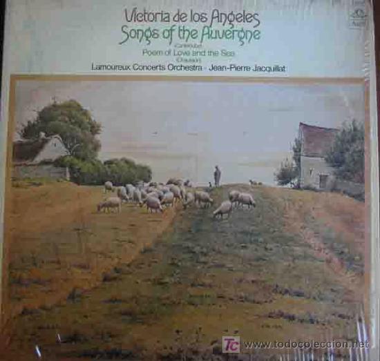 Discos de vinilo: VICTORIA DE LOS ANGELES : Songs of the Auvergne (Canteloube) ; Poem of love and the Sea (Chausson)